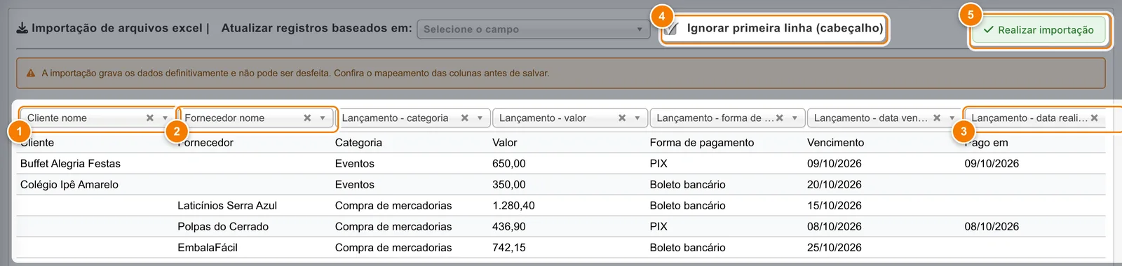 Mapeamento de 5 lançamentos com a coluna Cliente em Cliente nome (1), a coluna Fornecedor em Fornecedor nome (2), a coluna Pago em em Lançamento - data realizado (3), Ignorar primeira linha marcado (4) e Realizar importação (5).